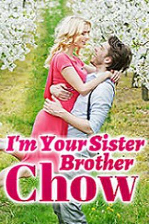 I'm Your Sister, Brother Chow