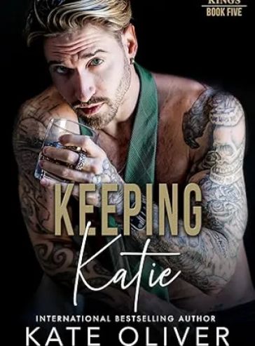 Keeping Katie (Syndicate Kings Book 5)