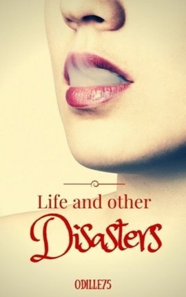 Life and other Disasters