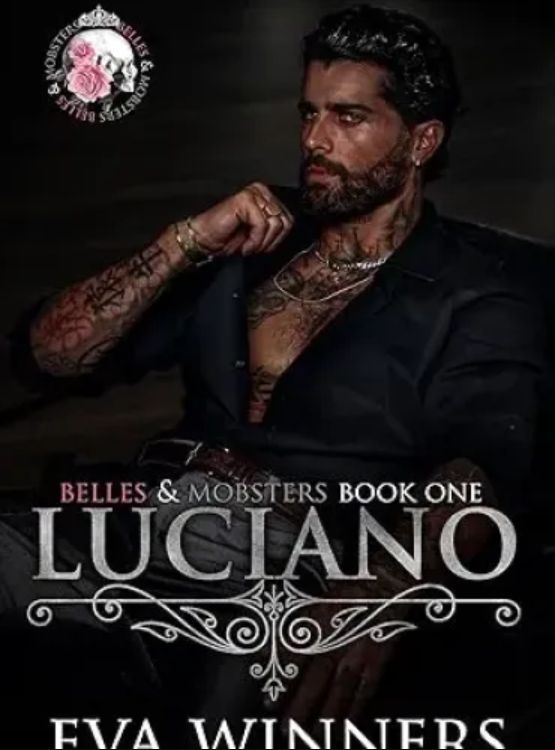 Luciano: Lovers-to-Enemies-to-Lovers Mafia Romance (Belles & Mobsters)