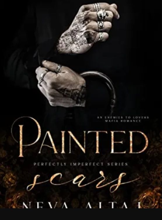 Painted Scars: An Opposites Attract Mafia Romance (Perfectly Imperfect Book 1)