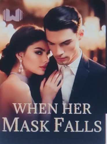 When Her Mask Falls Novel Full