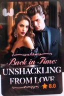 Back in Time: Unshackling From Love