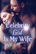 Celebrity Girl Is My Wife