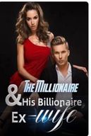The Millionaire And His Billionaire Ex-Wife