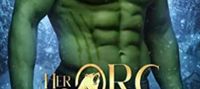 Her Orc Warrior: A Monster Fantasy Romance (Black Bear Clan Book 3)